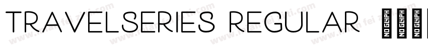 TravelSeries Regular字体转换